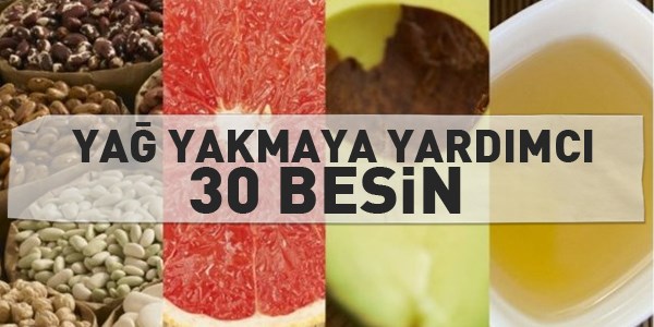 Yağ Yakmanıza Yardımcı Besinler