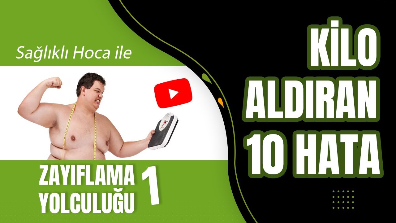 Kilo Aldıran Hatalar ve Yanlışlar