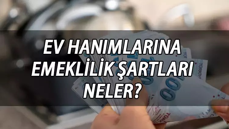 Çalışmayan Ev Hanımlarına Emeklilik Başvurusu